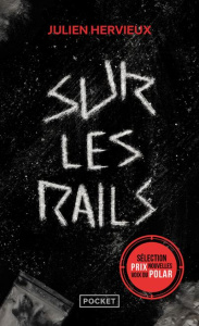 Sur les rails - Hervieux Julien