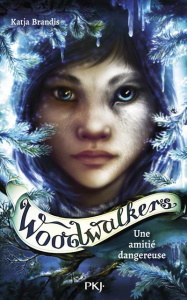 Woodwalkers Tome 2 : Une amitié dangereuse - Brandis Katja ; Cantin Virginie