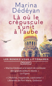 Là où le crépuscule s'unit à l'aube - Dédéyan Marina