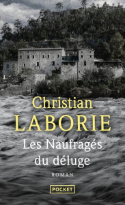 Les naufragés du déluge - Laborie Christian