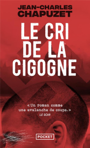 Le cri de la cigogne - Chapuzet Jean-Charles