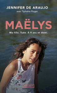 Maëlys - Araujo Jennifer de ; Pioger Tiphaine