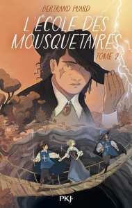 L'Ecole des mousquetaires Tome 2 - Puard Bertrand