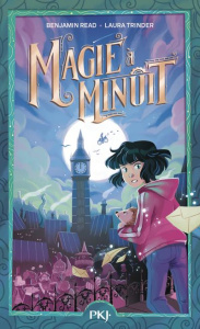 Magie à Minuit Tome 1 - Read Benjamin ; Trinder Laura ; Guitton Anne
