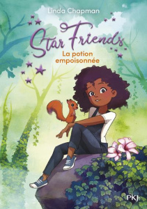 Star Friends Tome 6 : La potion empoisonnée - Chapman Linda ; Saint Gal Noémie