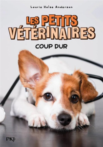 Les Petits Vétérinaires Tome 27 : Coup dur ! - Halse Anderson Laurie ; Bebey Kidi ; Clarke Jonaka