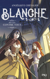 Blanche Tome 4 : Seules contre tous - Chevalier Angélique ; Mercolini Diana ; Nédélec-Co