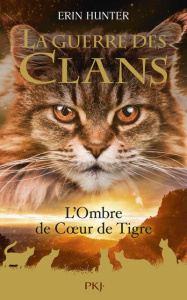 La Guerre des Clans (Hors-série) : L'Ombre de Coeur de Tigre - Hunter Erin ; Carlier Aude