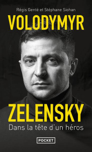 Volodymyr Zelensky. Dans la tête d'un héros - Genté Régis ; Siohan Stéphane