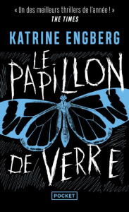 Le papillon de verre - Engberg Katrine