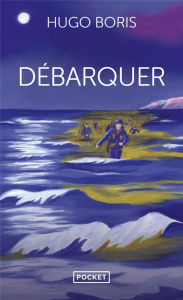 Débarquer - Boris Hugo
