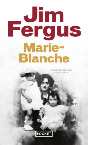 Marie-Blanche. Au fil de la vie, Edition revue et augmentée - Fergus Jim ; Piningre Jean-Luc