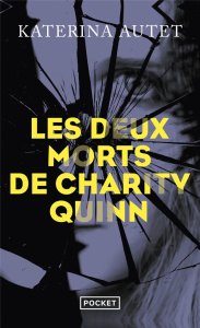 Les deux morts de Charity Quinn - Autet Katerina
