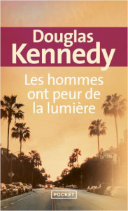 Les hommes ont peur de la lumière - Kennedy Douglas