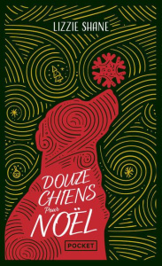 Douze chiens pour Noël - Shane Lizzie