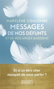 Messages de nos défunts et de nos anges gardiens - Coulombe Marylène