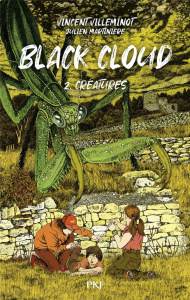 Black Cloud Tome 2 : Créatures - Villeminot Vincent ; Martinière Julien