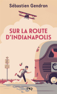Sur la route d'Indianapolis - Gendron Sébastien