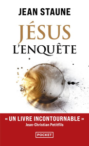 Jésus l'enquête - Staune Jean ; Petitfils Jean-Christian ; Thomas Je