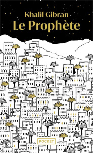 Le Prophète. Edition limitée - Gibran Khalil ; Kaur Rupi ; Sénécal Didier