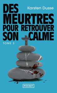 Les meurtres zen/03/Des meurtres pour retrouver son calme - Dusse Karsten ; Bussek Jenny