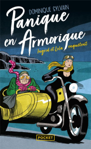 Panique en Armorique. Une enquête d'Ingrid Diesel et de Lola Jost - Sylvain Dominique