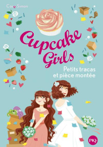 Cupcake Girls Tome 33 : Petits tracas et pièce montée - Simon Coco ; Bouchareine Christine