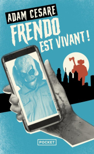 Un clown dans un champ de maïs Tome 2 : Frendo est vivant ! - Cesare Adam ; Richard Justine