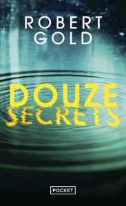 Douze secrets - Gold Robert ; Tillol Marie