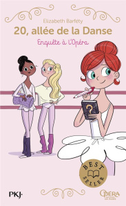 20, allée de la Danse Tome 9 : Enquête à l'Opéra - Barféty Elizabeth ; Foutrier Magalie