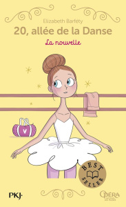 20, allée de la Danse Tome 10 : La nouvelle - Barféty Elizabeth ; Foutrier Magalie