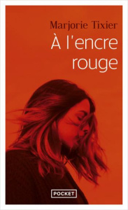 A l'encre rouge - Tixier Marjorie