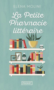 La petite pharmacie littéraire - Molini Elena