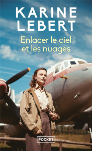 Enlacer le ciel et les nuages - Lebert Karine