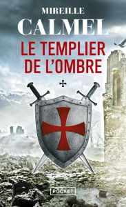 Le Templier de l'ombre/01/ - Calmel Mireille
