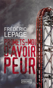 Promets-moi d'avoir peur - Lepage Frédéric