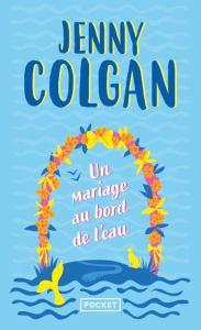 Un mariage au bord de l'eau - Colgan Jenny