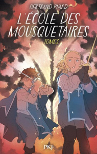 L'Ecole des mousquetaires Tome 3 : La confrérie de la Tulipe Noire - Puard Bertrand
