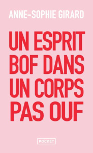 Un esprit bof dans un corps pas ouf - Girard Anne-Sophie