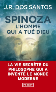 Spinoza. L'homme qui a tué Dieu - Dos Santos José Rodrigues ; Leterrier Catherine