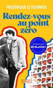 Rendez-vous au Point Zéro - Le Teurnier Frédérique