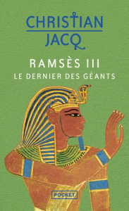 Ramsès III. Le dernier des géants - Jacq Christian