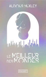 Le meilleur des mondes. Edition collector - Huxley Aldous ; Kamoun Josée ; Jarry Isabelle