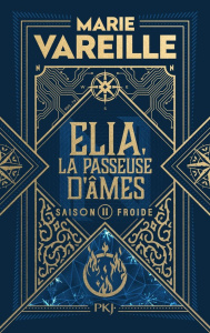Elia, la passeuse d'âmes Tome 2 : Saison froide - Vareille Marie