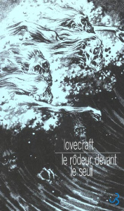 Le rôdeur devant le seuil - Lovecraft Howard Phillips ; Derleth August ; Gilbe