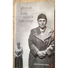 Du sang sur le sol de la salle à manger - Stein Gertrude ; Lemaire Gérard-Georges