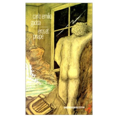 Eros et Priape. De la fureur aux cendres - Gadda Carlo-Emilio