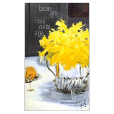 Moins que les anges - Pym Barbara