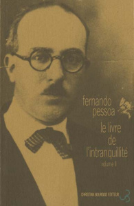 Oeuvres de Fernando Pessoa Tome 3 : Le livre de l'intranquilité. Volume 2 - Pessoa Fernando