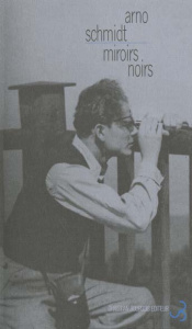 Miroirs noirs - Schmidt Arno